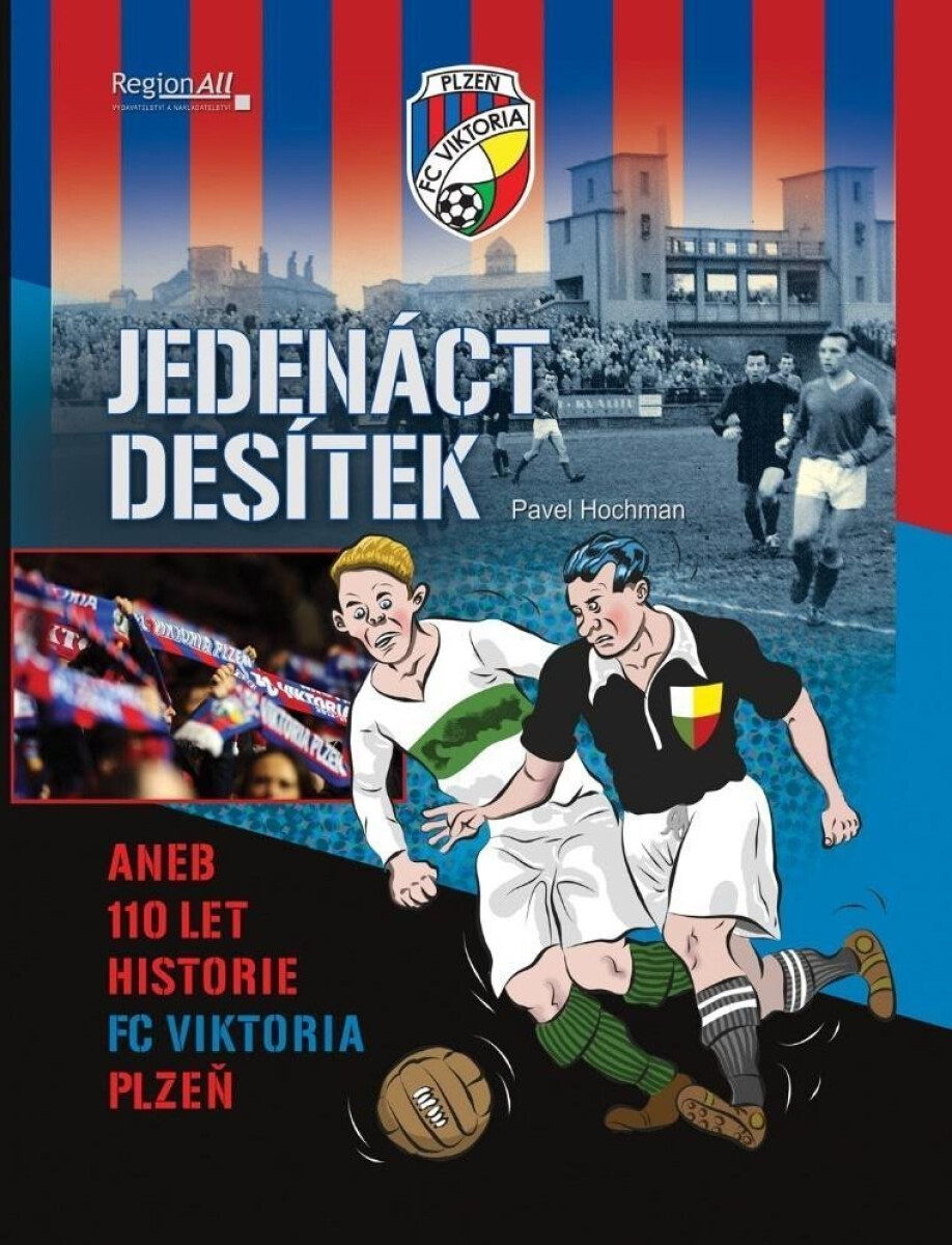 Kniha Jedenáct desítek aneb 110 let historie FC Viktoria Plzeň