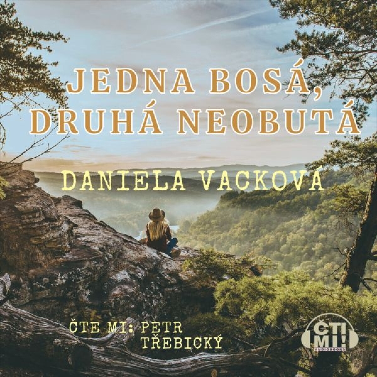 Levně Jedna bosá, druhá neobutá - Daniela Vacková - audiokniha