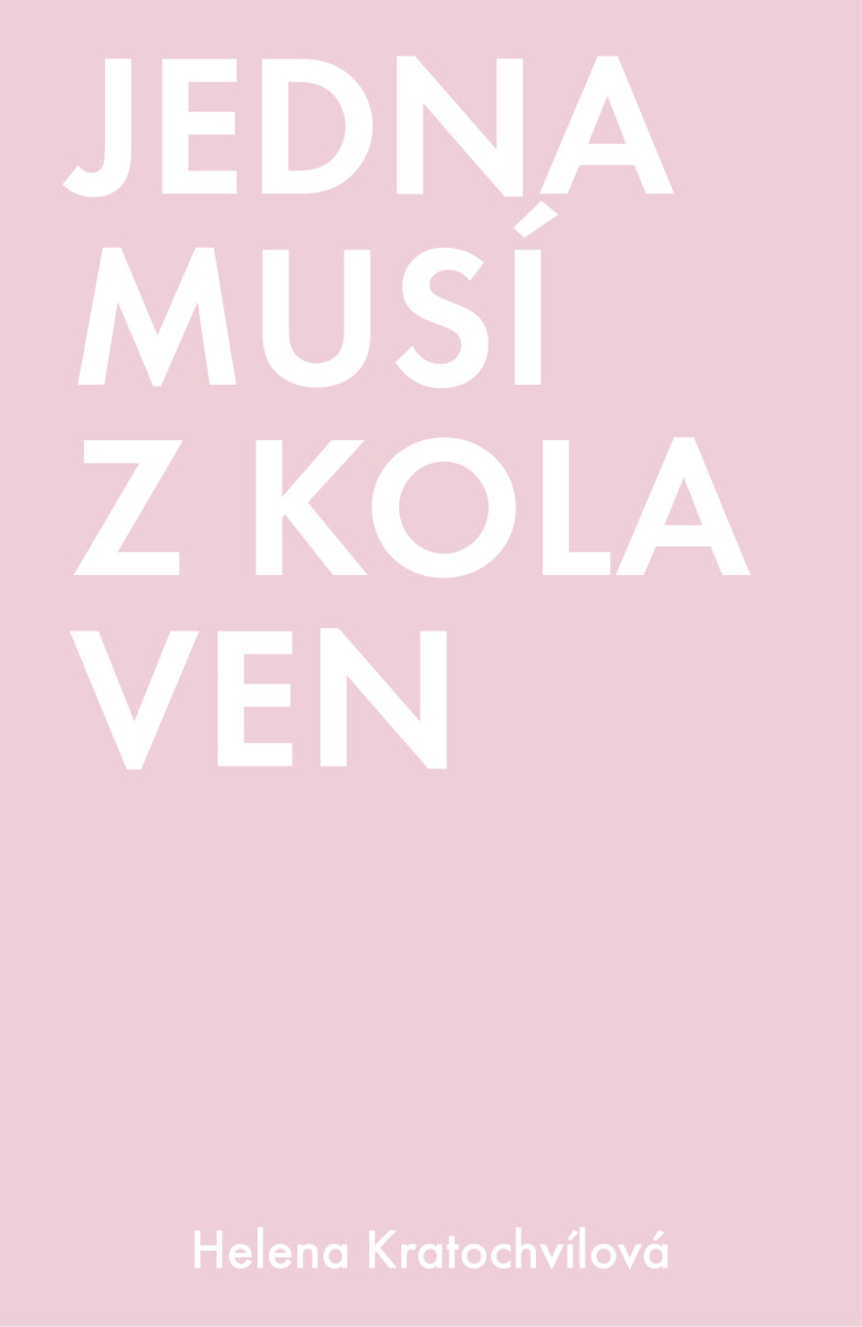 Jedna musí z kola ven - Helena Kratochvílová