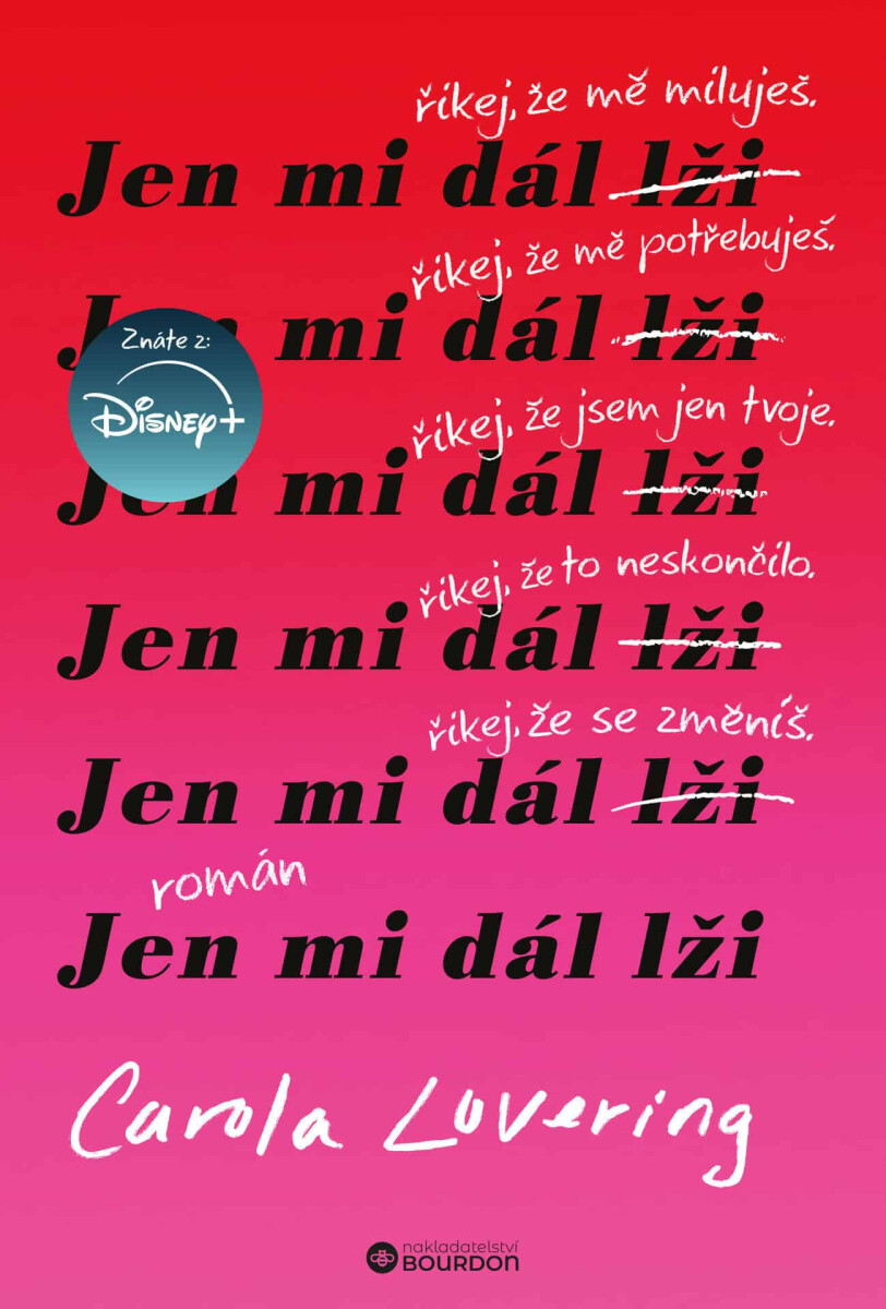 Levně Jen mi dál lži - Carola Loveringová