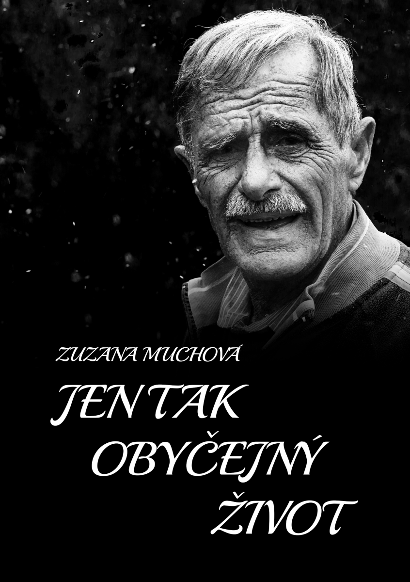 Jen tak obyčejný život - Zuzana Muchová-Daxnerová