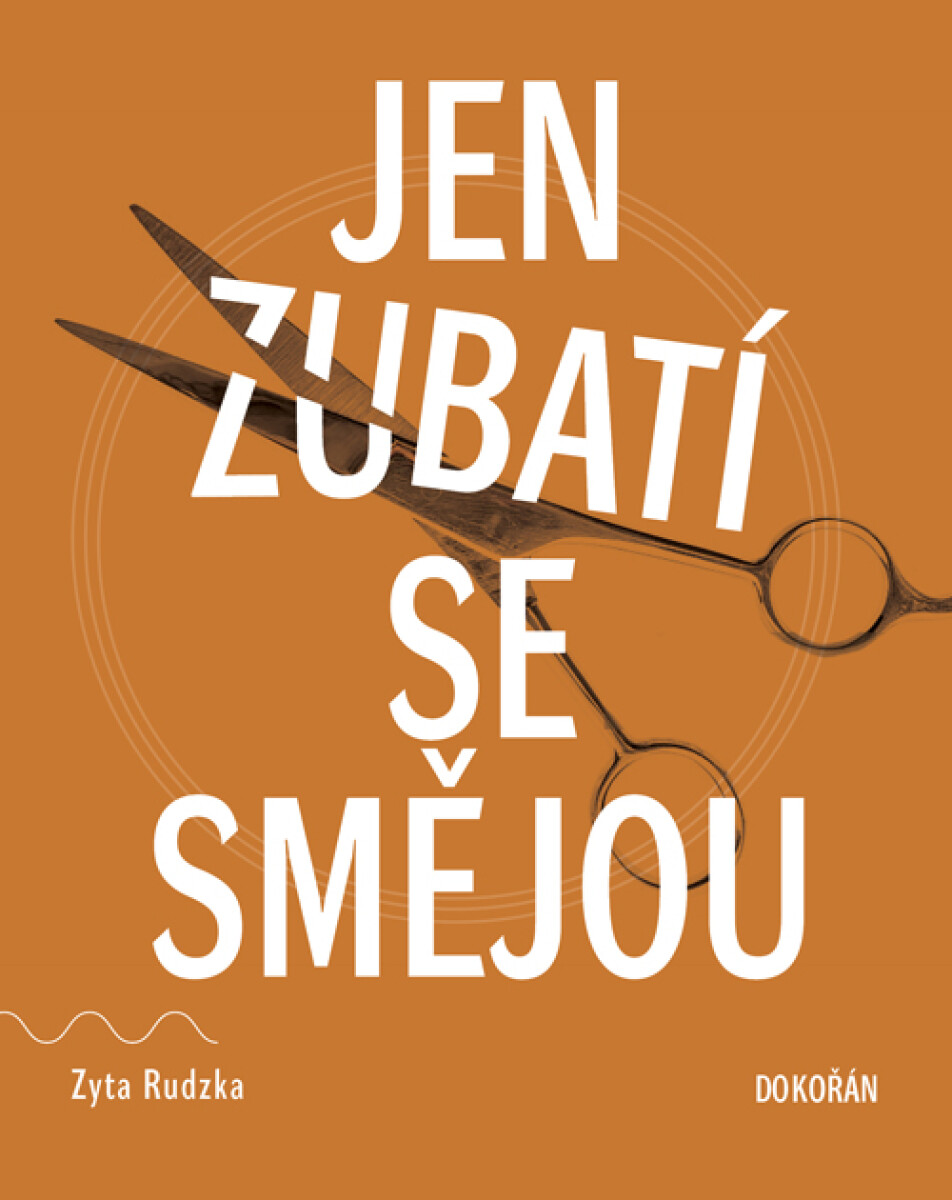 Jen zubatí se smějou - Zyta Rudzka