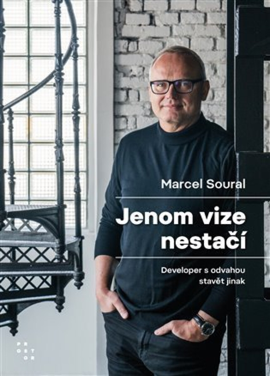 Kniha Jenom vize nestačí - Developer s odvahou stavět jinak