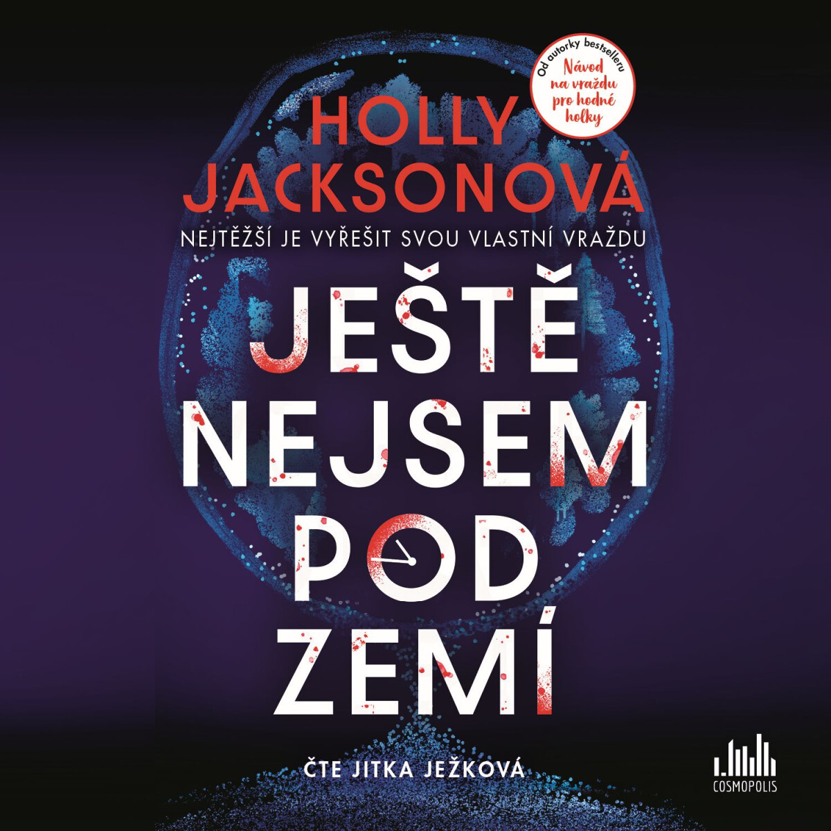 Levně Ještě nejsem pod zemí - Holly Jacksonová - audiokniha