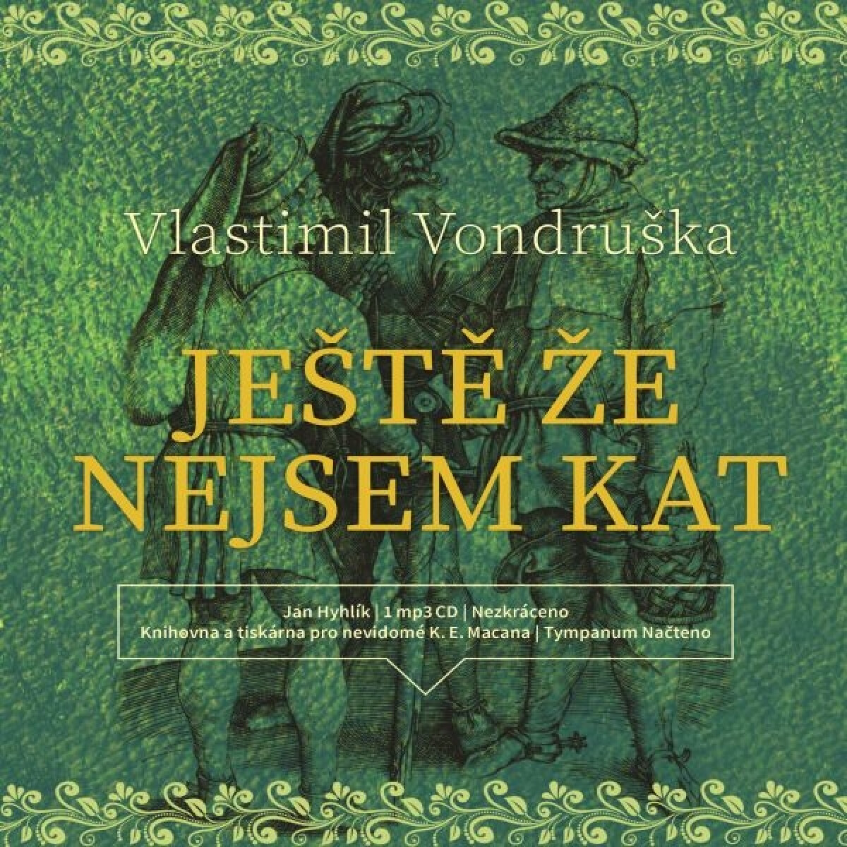 Levně Ještě že nejsem kat - Vlastimil Vondruška - audiokniha