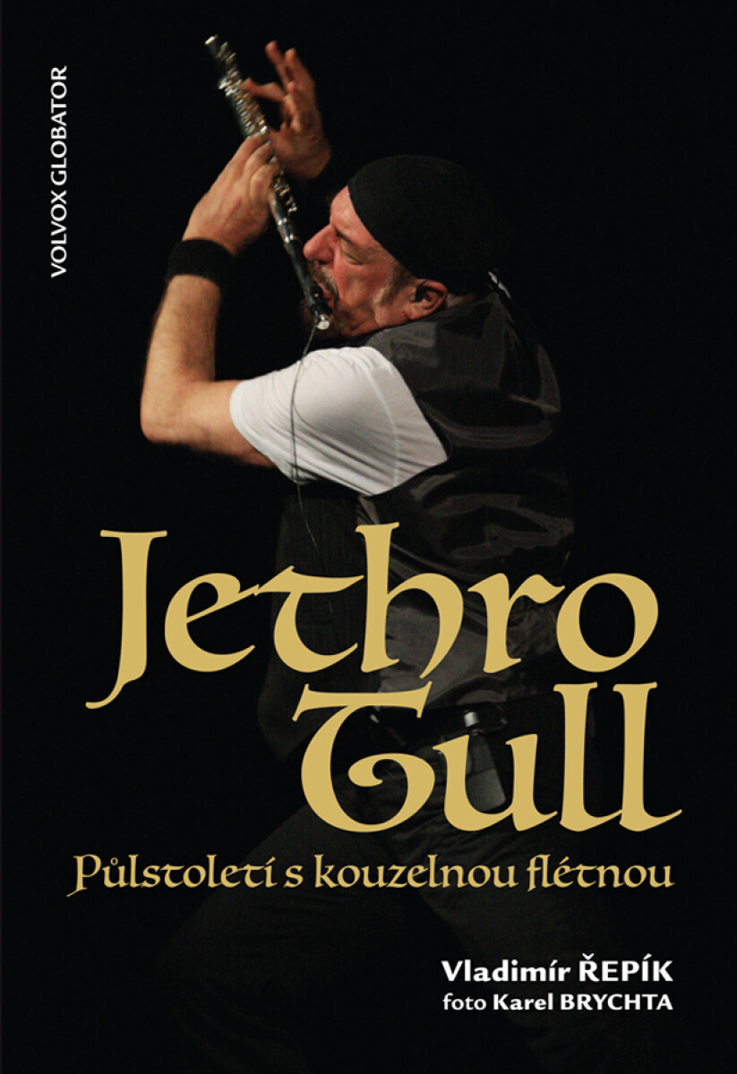 Levně Jethro Tull Půlstoletí s kouzelnou flétnou - Vladimír Řepík