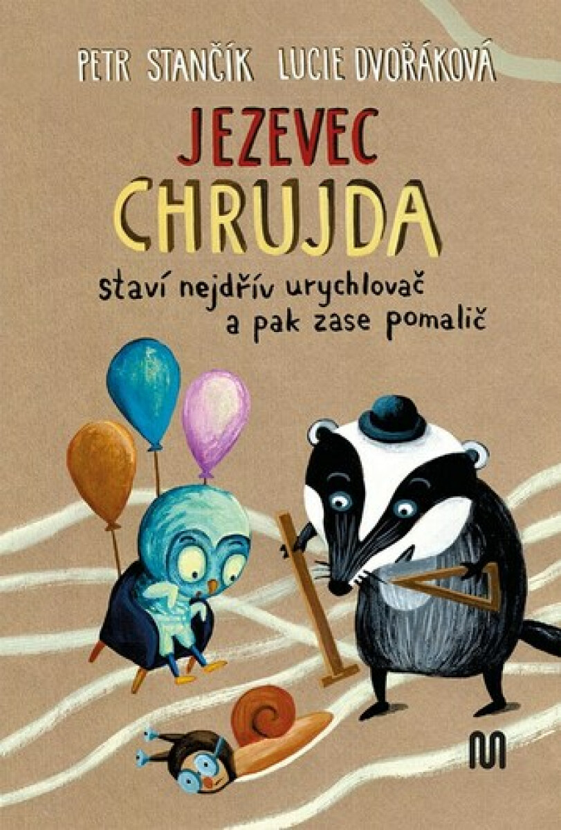 Kniha Jezevec Chrujda staví nejdřív urychlovač a pak zase pomalič