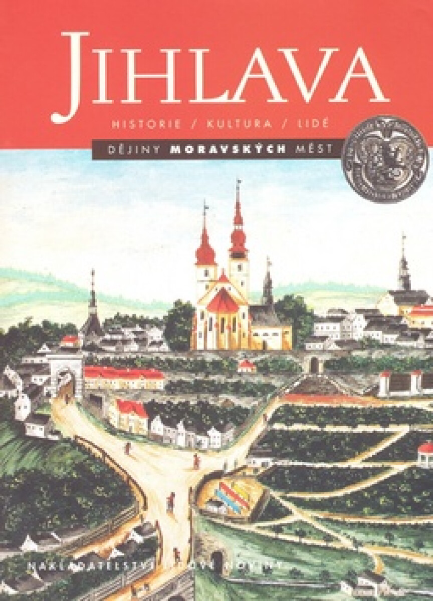 Kniha Jihlava. Historie/ Kultura/ Lidé