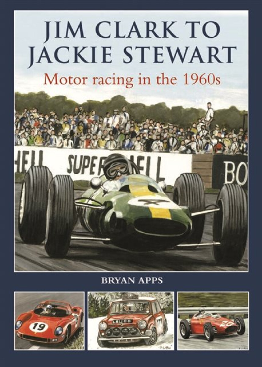 Jim Clark to Jackie Stewart - Bryan Apps