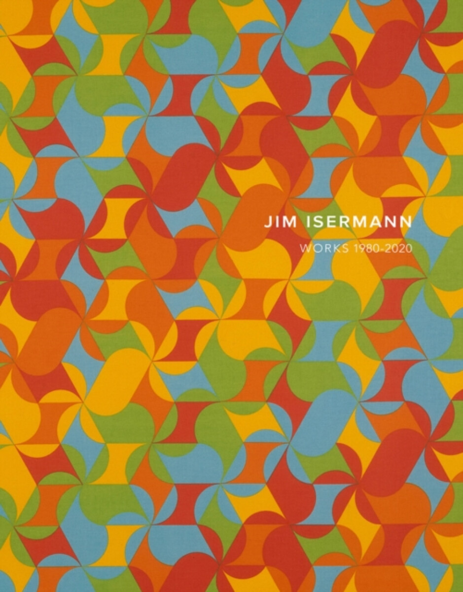 Jim Isermann: Works 1980â€“2020