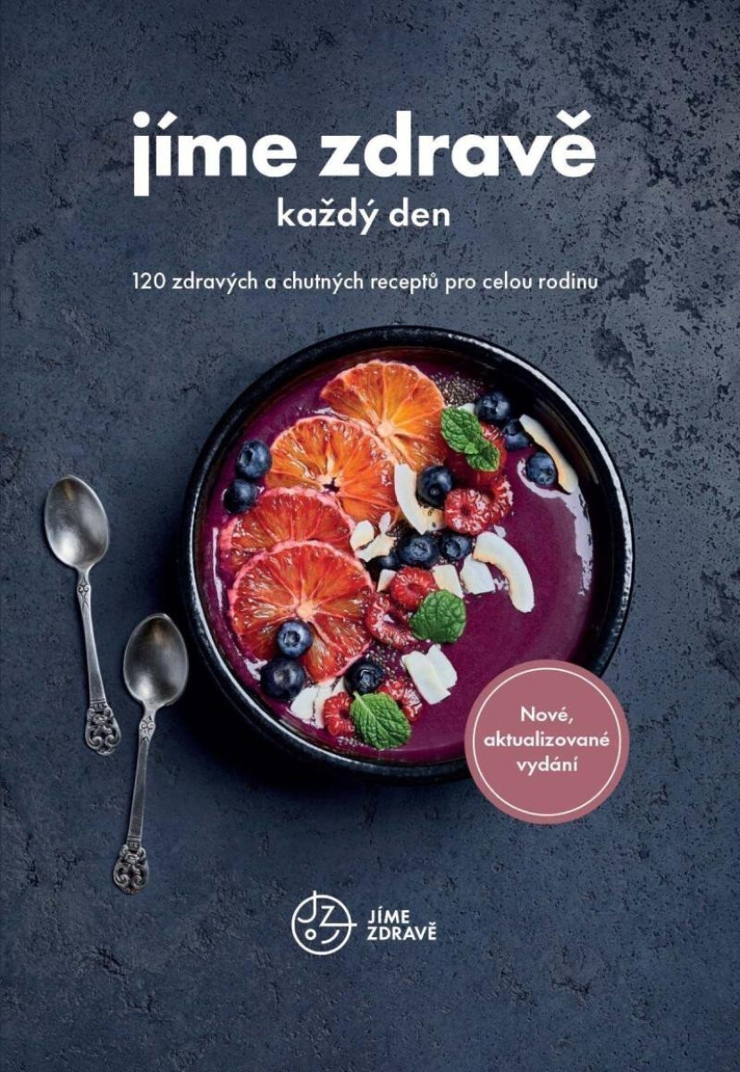 Kniha Jíme zdravě každý den - 120 zdravých a chutných receptů pro celou rodinu