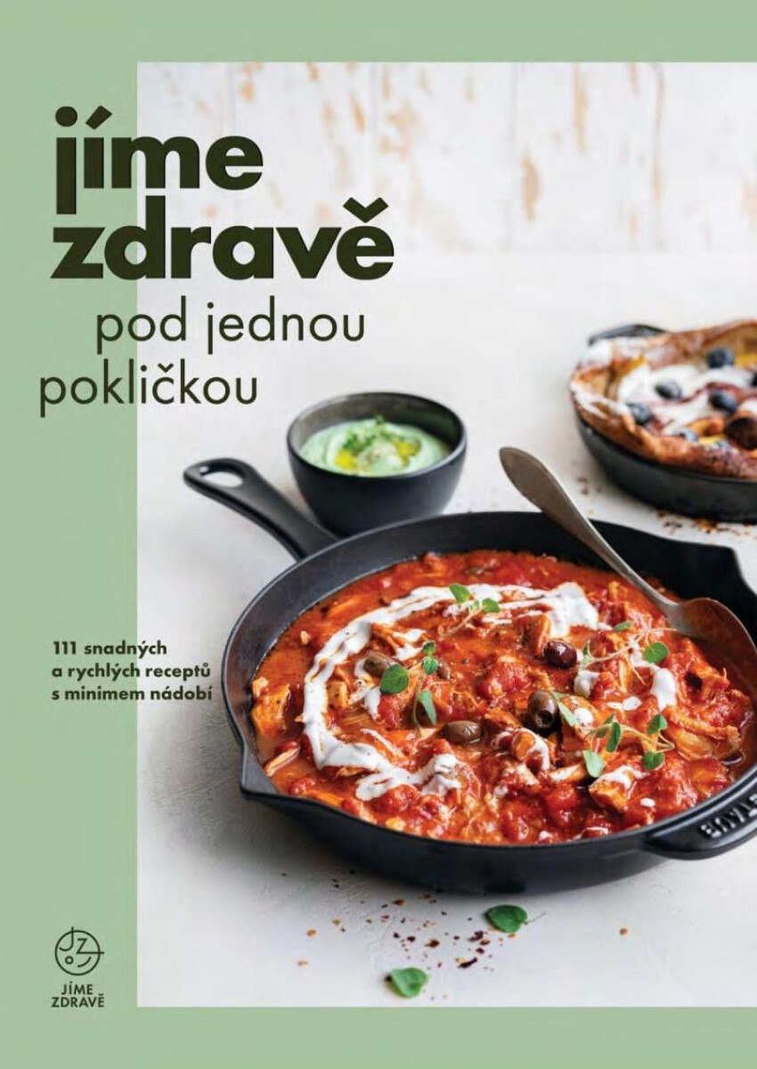 Kniha Jíme zdravě pod jednou pokličkou - 111 snadných a rychlých receptů s minimem nádobí, 1. vydání