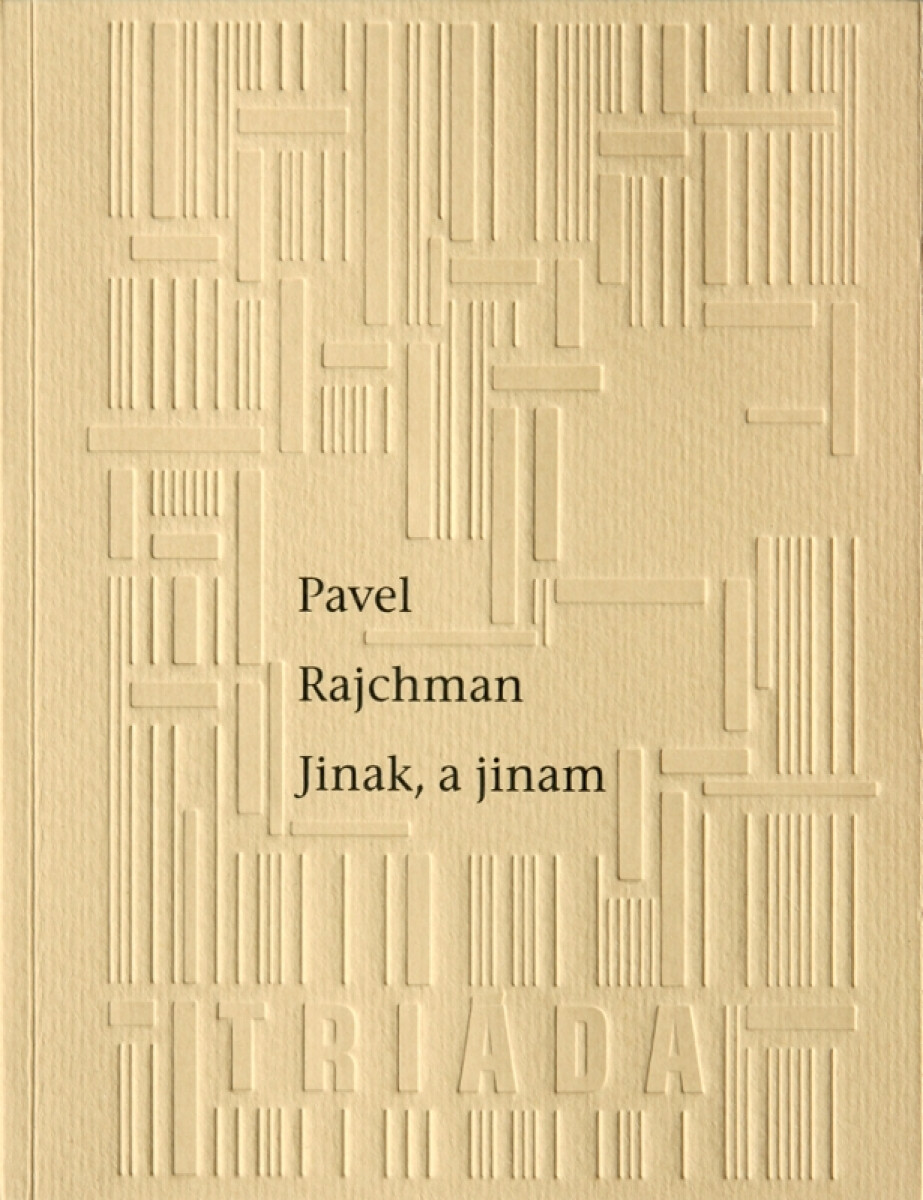 Jinak, a jinam - Pavel Rajchman