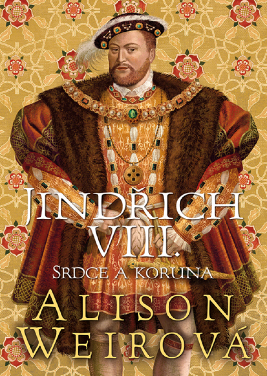 Jindřich VIII. - Alison Weirová