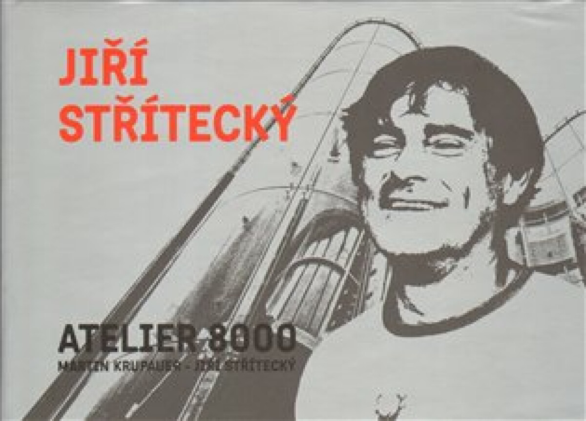 Kniha Jiří Střítecký - ATELIER 8000