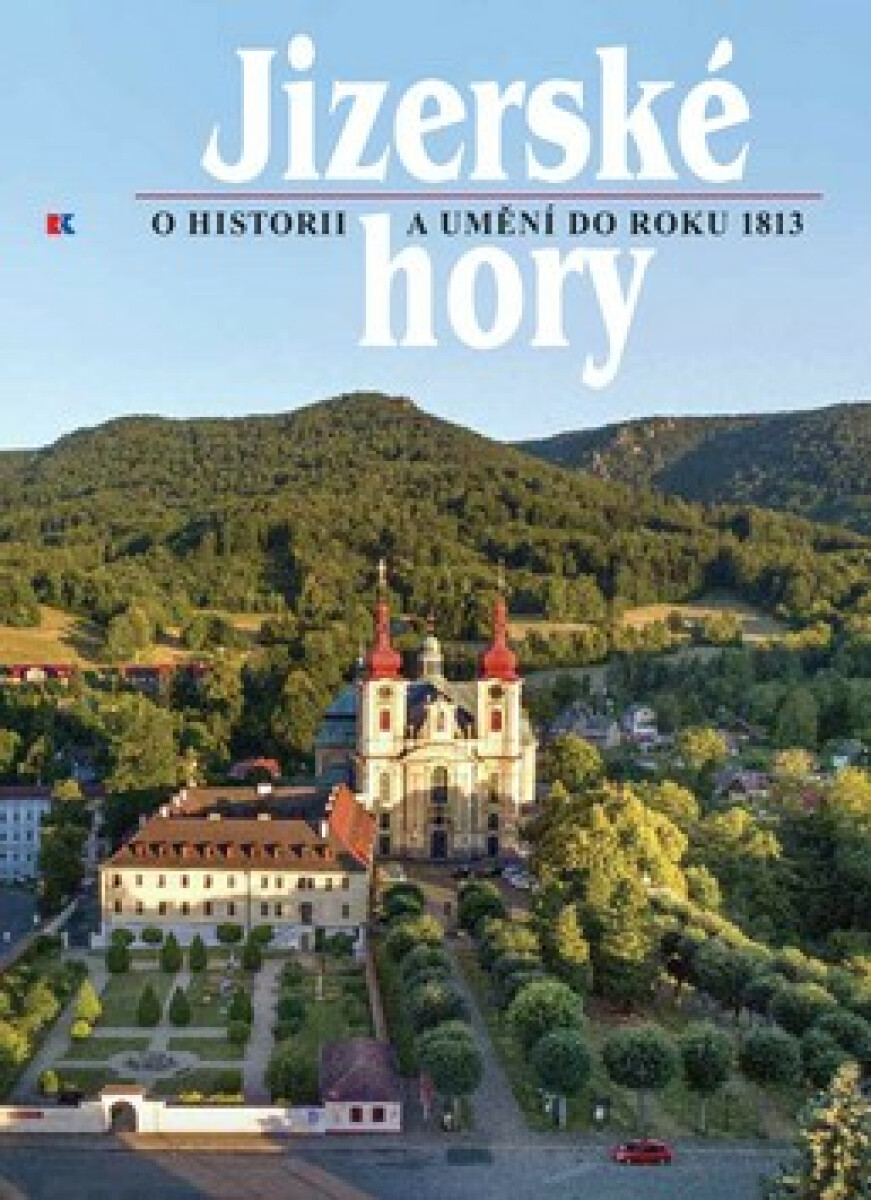 Kniha Jizerské hory 4 - O historii a umění do roku 1813