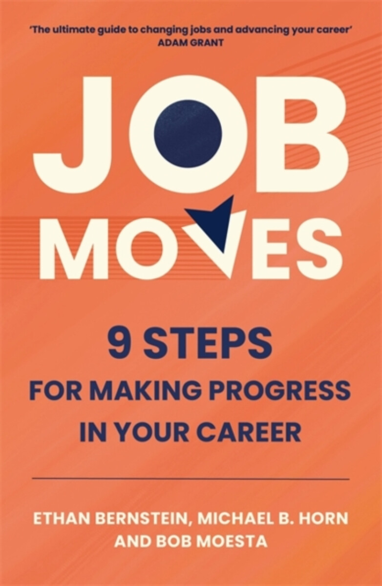Job Moves - Bob Moesta, Michael B. Horn, Ethan Bernstein