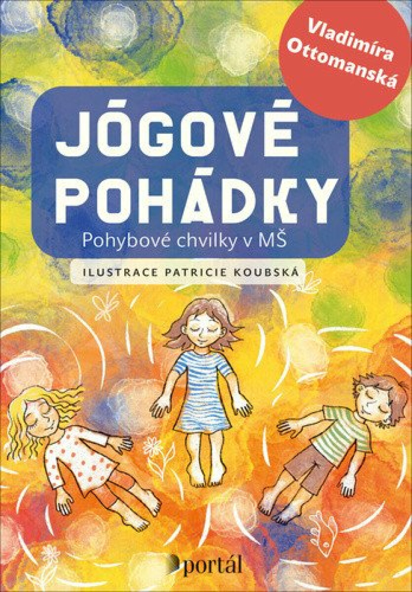 Jógové pohádky - Pohybové chvilky v MŠ koupíte na Knihydobrovsky.cz