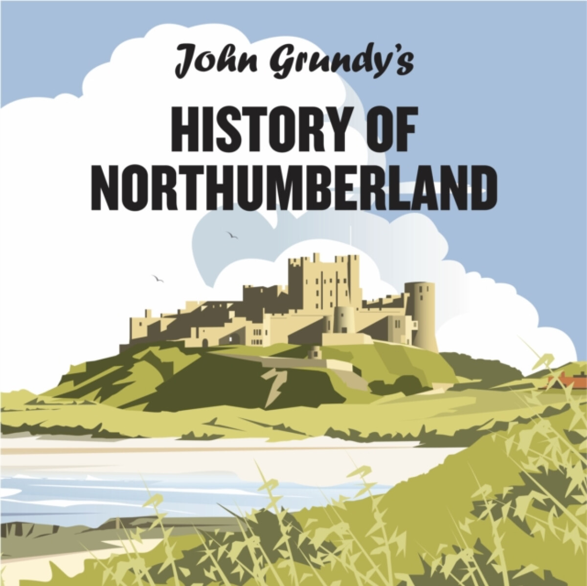 Kniha John Grundy's History of Northumberland