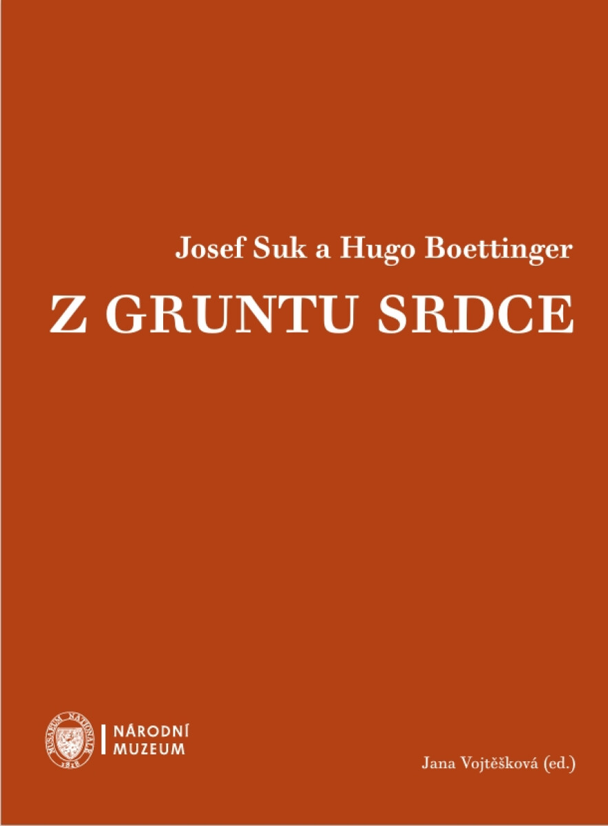 Levně Josef Suk a Hugo Boettinger. Z gruntu srdce - Jana Vojtěšková