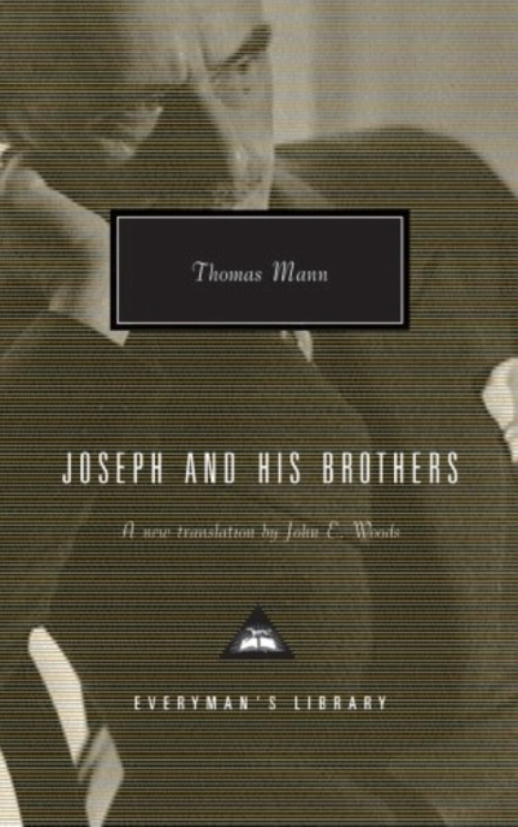 Joseph and His Brothers - Thomas Mann