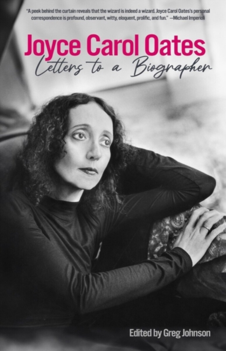 Kniha Joyce Carol Oates: Letters to a Biographer