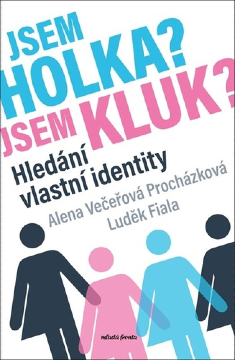 Kniha Jsem holka? Jsem kluk? - Hledání vlastní identity
