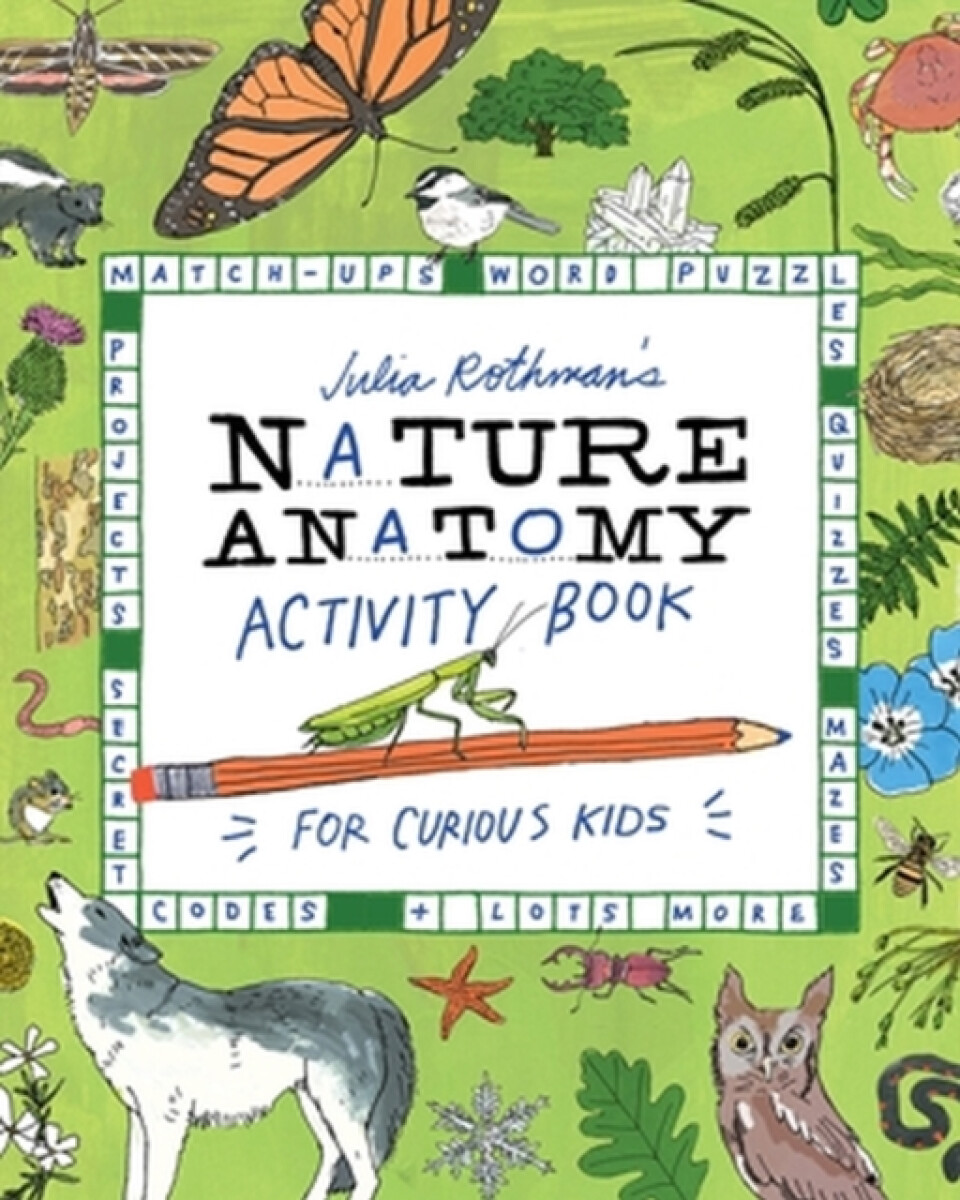 Kniha Julia Rothman's Nature Anatomy Activity Book
