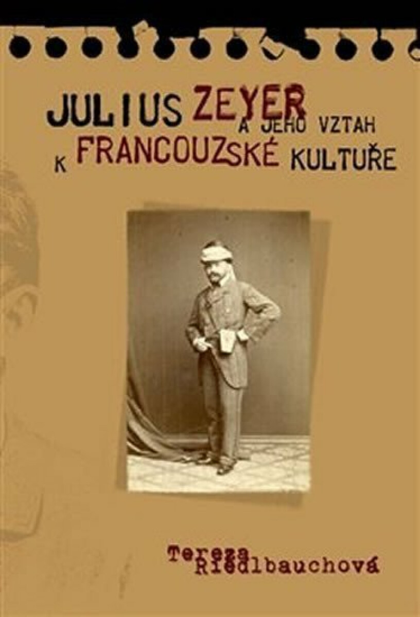 Kniha Julius Zeyer a jeho vztah k francouzské kultuře