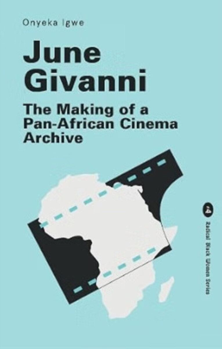Lawrence & Wishart Ltd June Givanni - Igwe, Onyeka