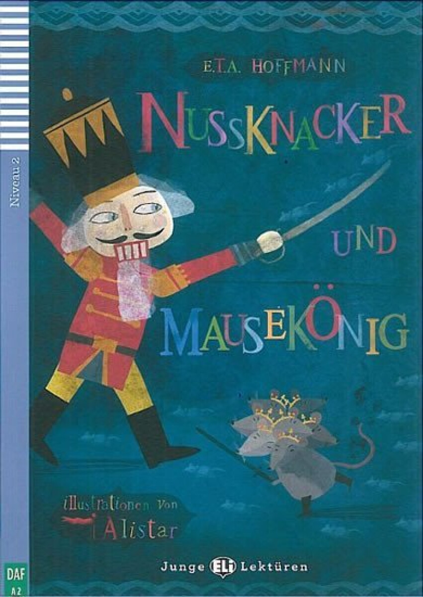 Kniha Junge Eli Lektüren 2/A2: Nussknacker und Mausekönig + Downloadable Multimedia