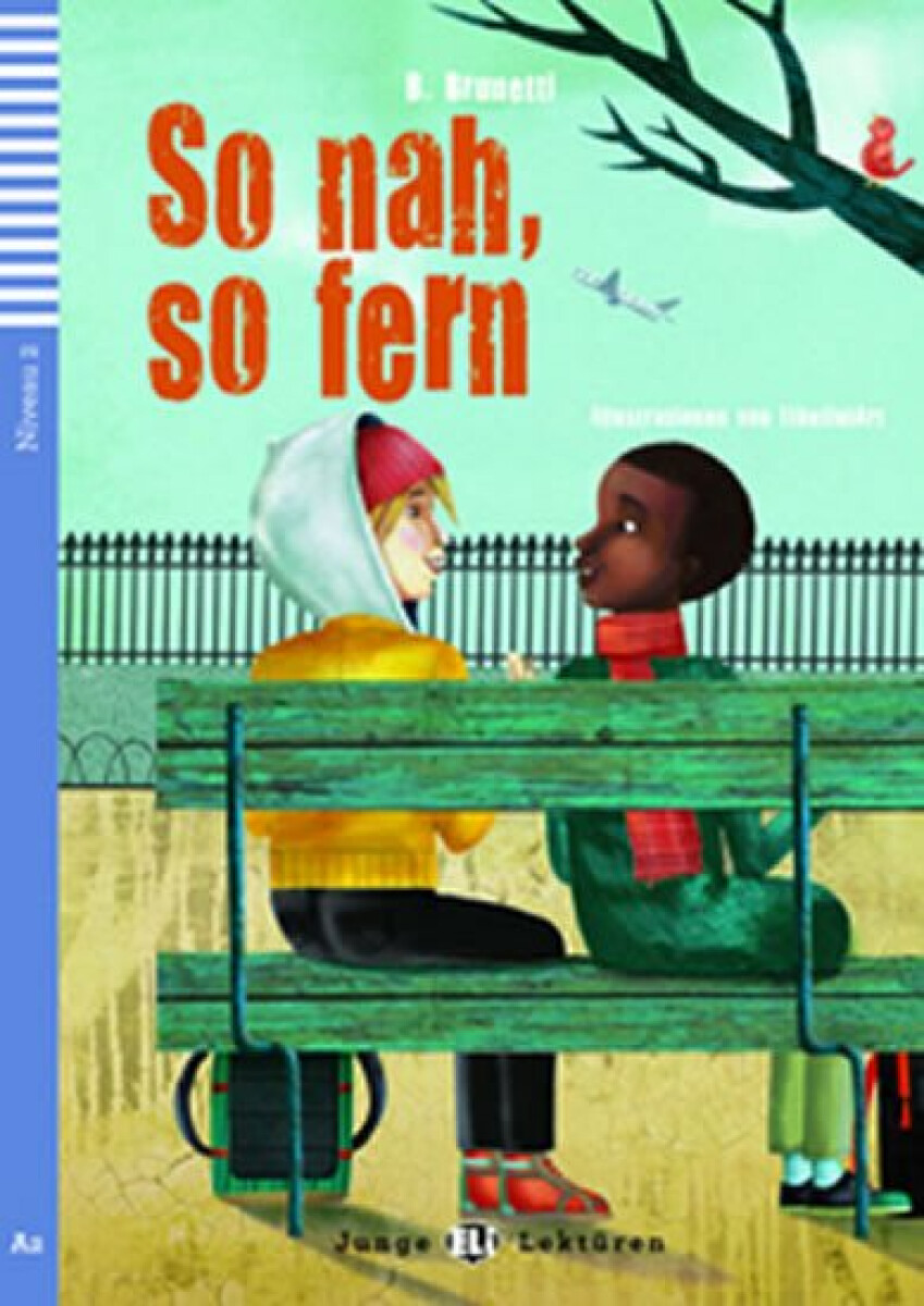 Kniha Junge ELI Lektüren 2/A2: So Nah, So Fern + Downloadable Multimedia