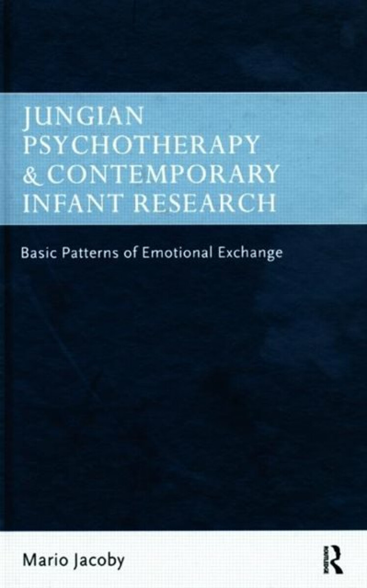 Kniha Jungian Psychotherapy and Contemporary Infant Research