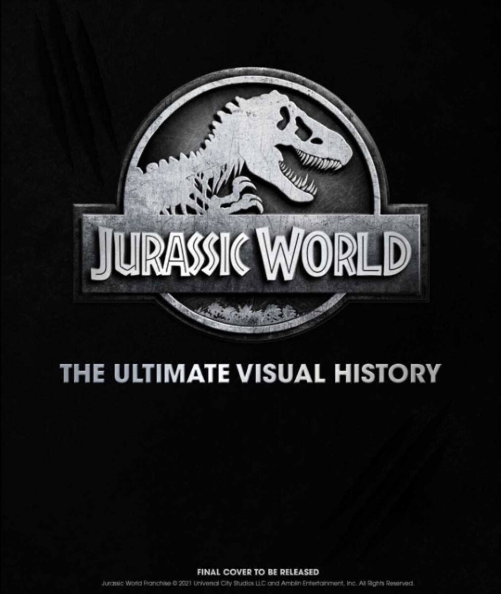 Kniha Jurassic World: The Ultimate Visual History