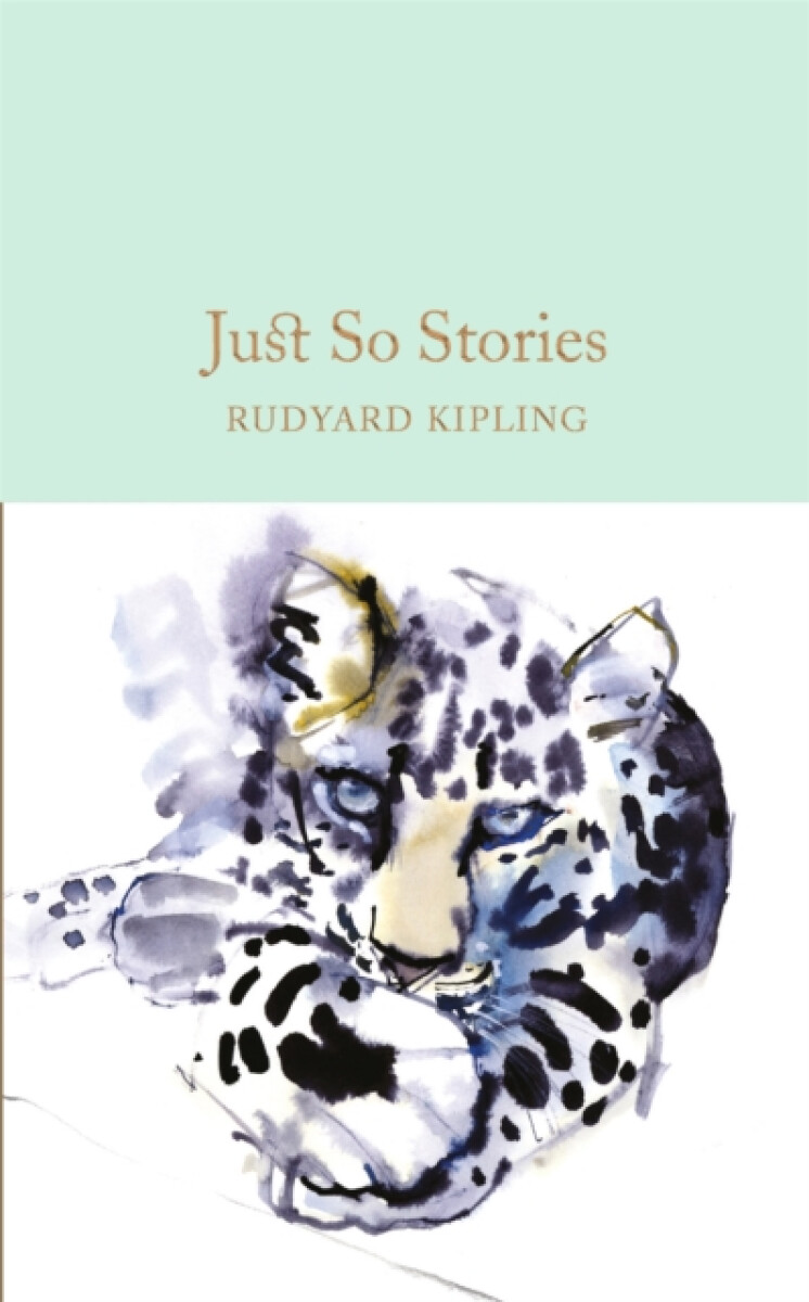 Just So Stories - Rudyard Kipling