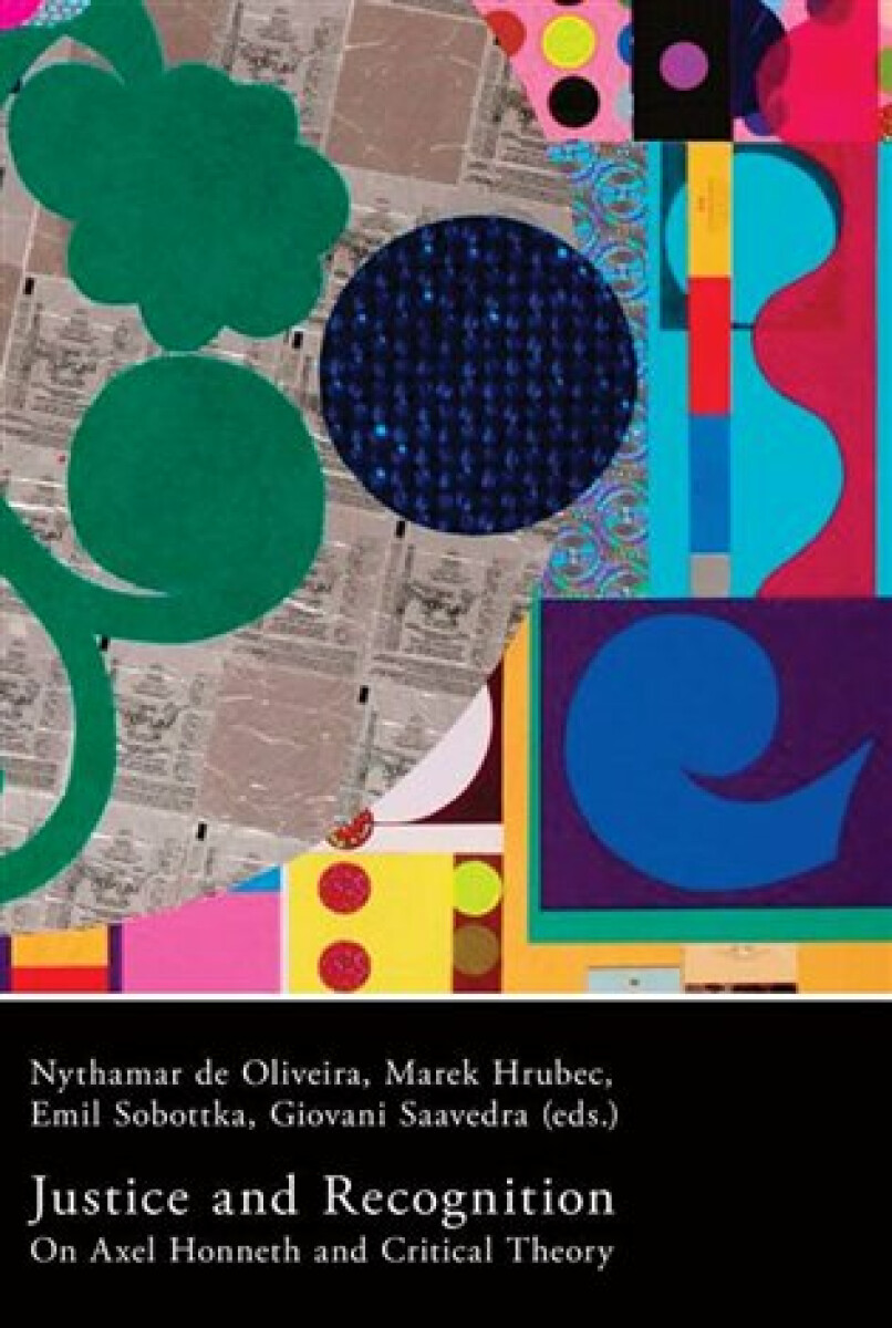 Kniha Justice and Recognition - On Axel Honneth and Critical Theory