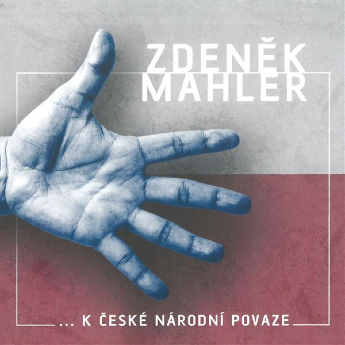 ...k české národní povaze - Zdeněk Mahler