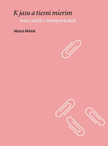 Kniha K jasu a tiesni mierim
