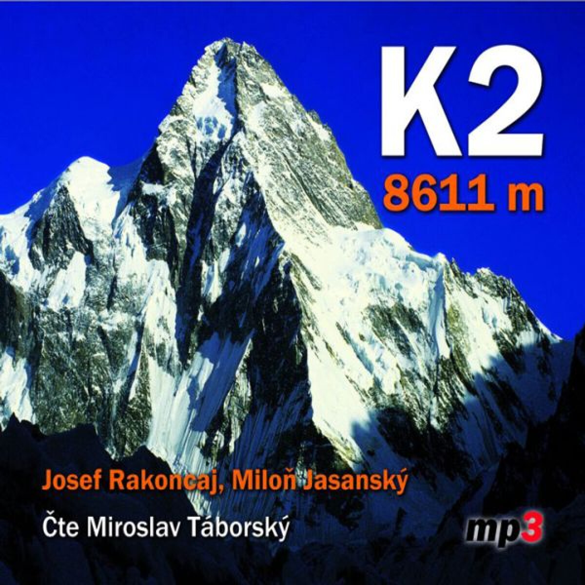 Levně K2 8611 metrů - Josef Rakoncaj, Miloň Jasanský - audiokniha
