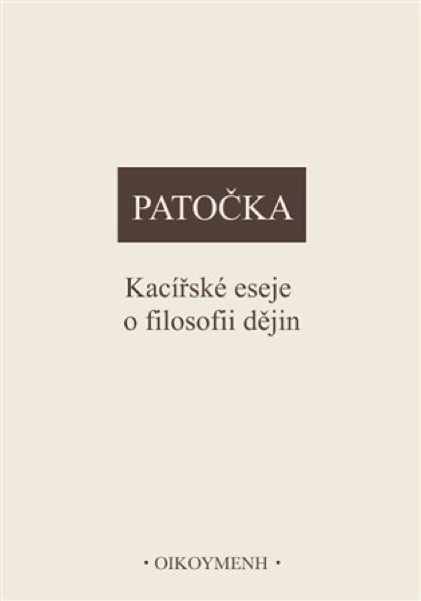 Kniha Kacířské eseje o filosofii dějin