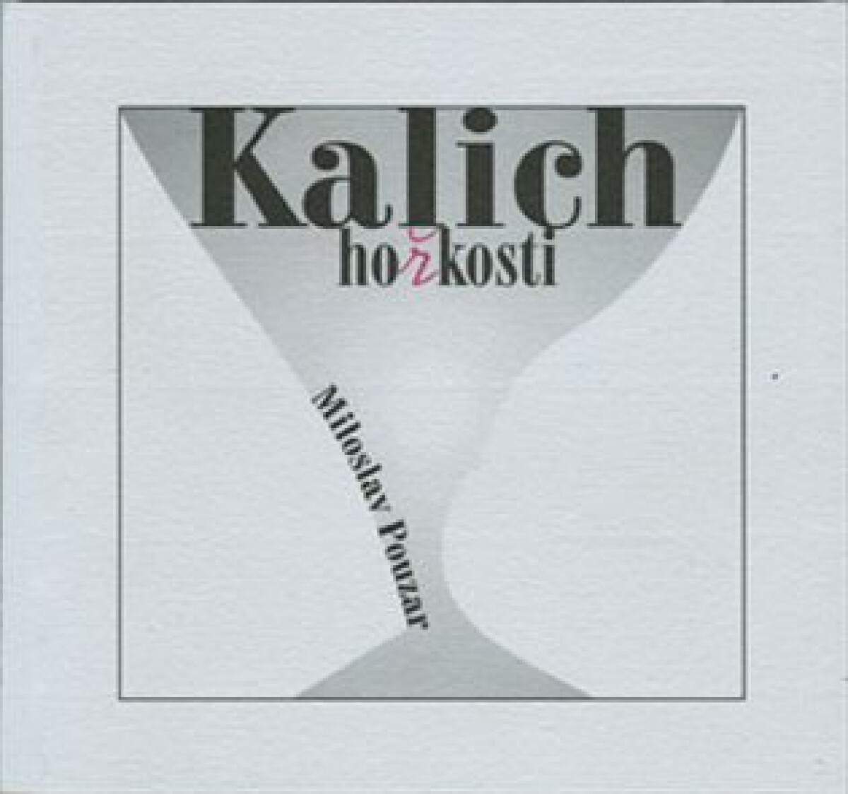 Kniha Kalich hořkosti