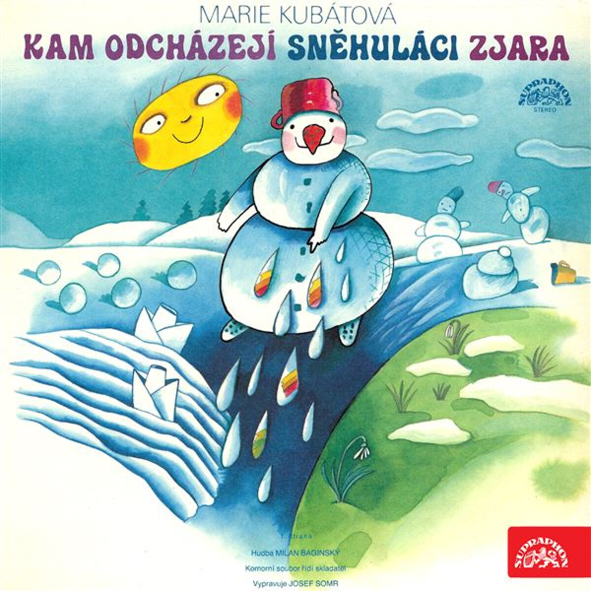 Kam odcházejí sněhuláci zjara / O kozlíčkovi Kryšpínovi a neposlušné koze Róze - Marie Kubátová