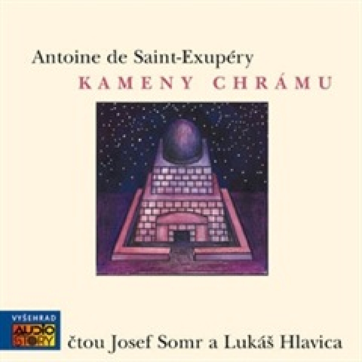 Kameny chrámu - Antoine de Saint-Exupéry, Věra Dvořáková