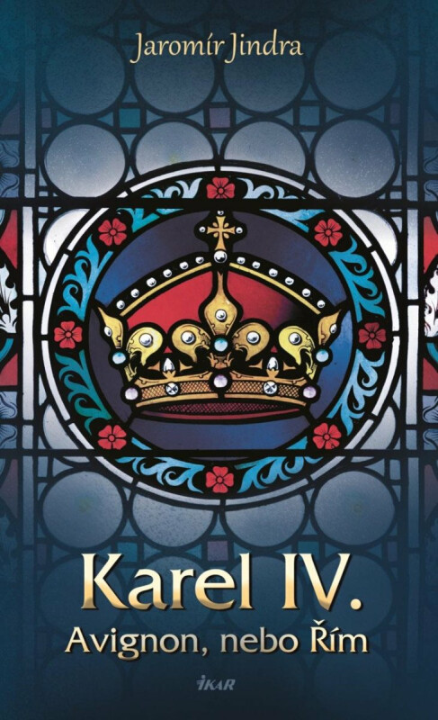 Kniha Karel IV. - Avignon, nebo Řím