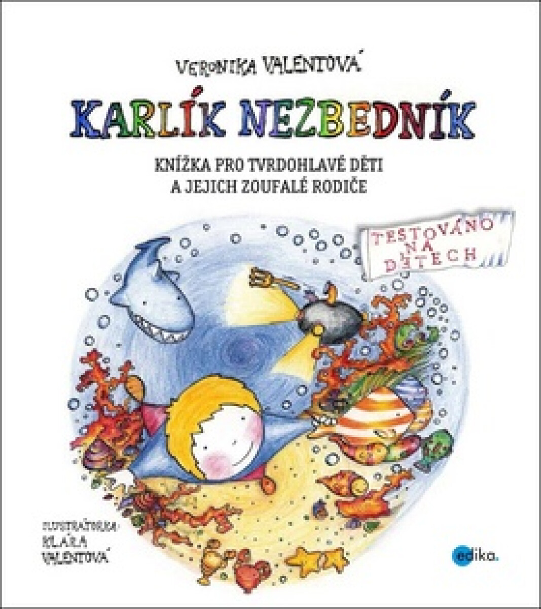 Sofinka Neplechová a Karlík Nezbedník