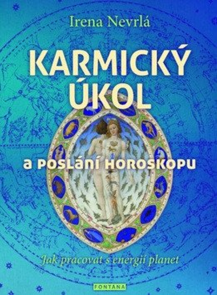 Kniha Karmický úkol a poslání horoskopu - Jak pracovat s energií planet