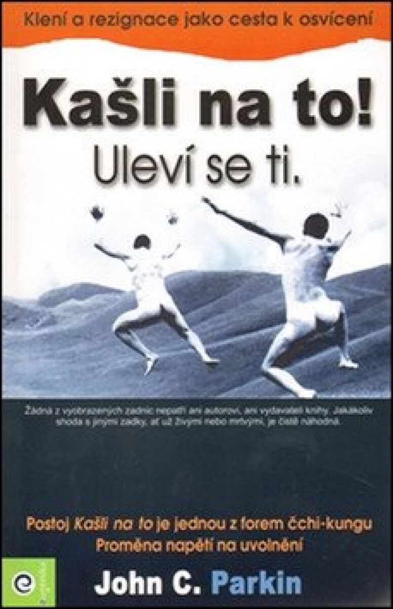 Kniha Kašli na to! Uleví se ti