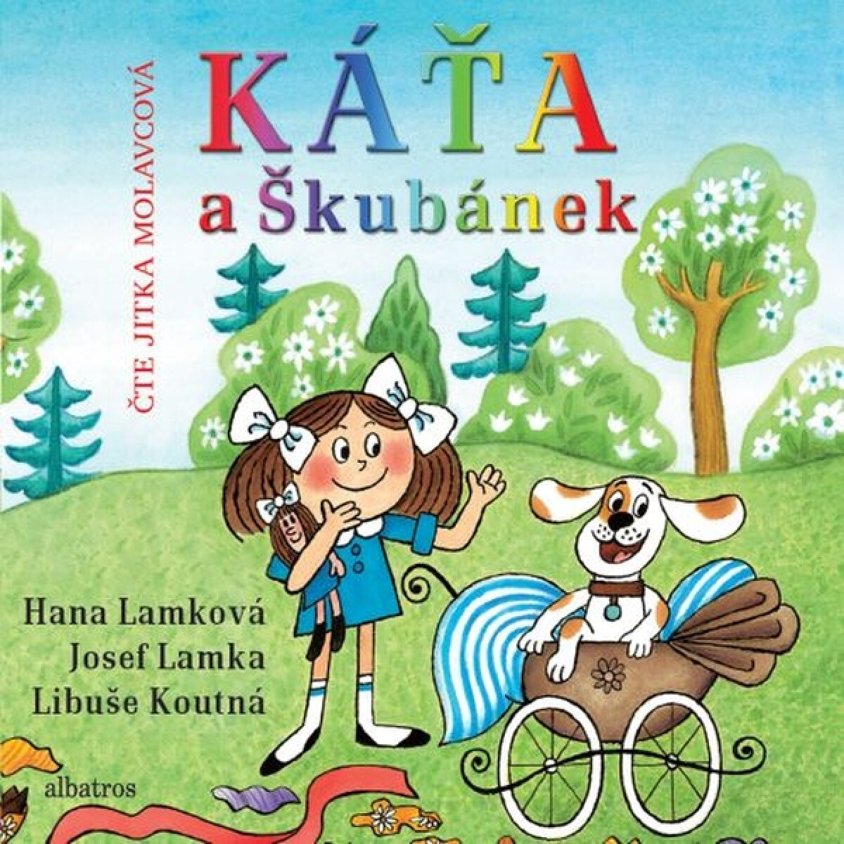 Káťa a Škubánek - Hana Lamková, Libuše Koutná, Josef Lamka
