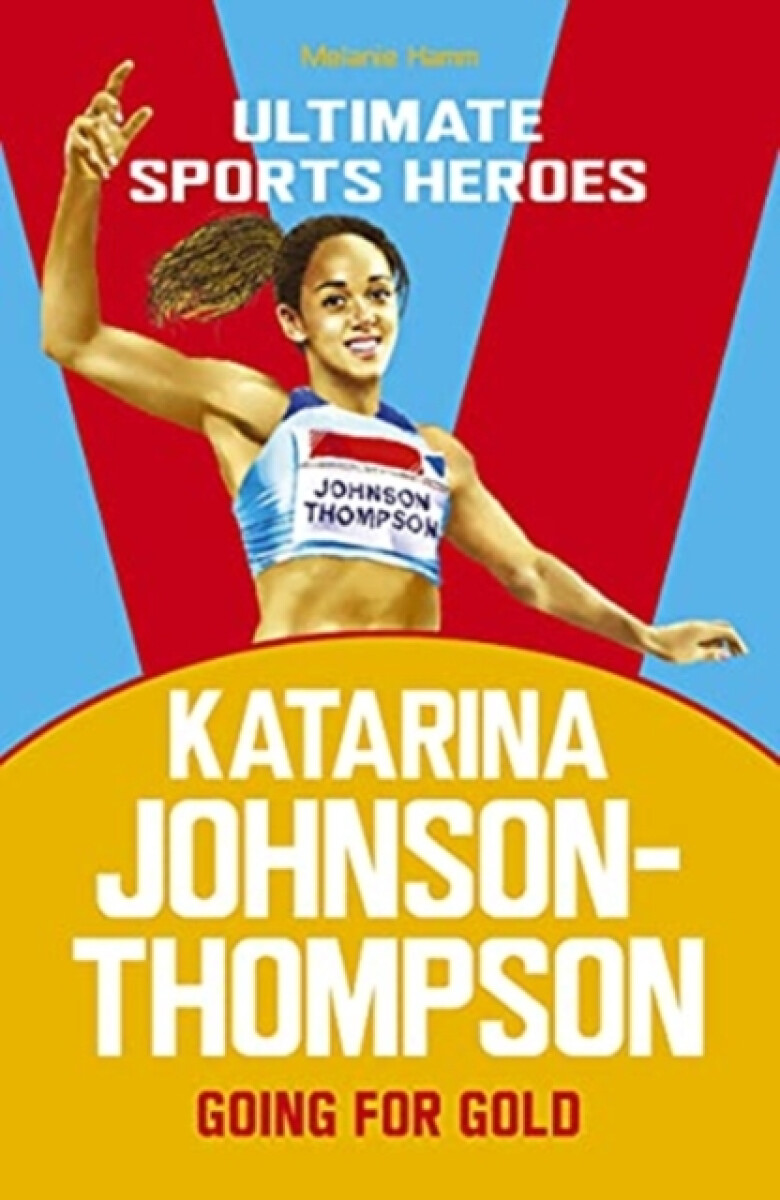 Kniha Katarina Johnson-Thompson (Ultimate Sports Heroes)