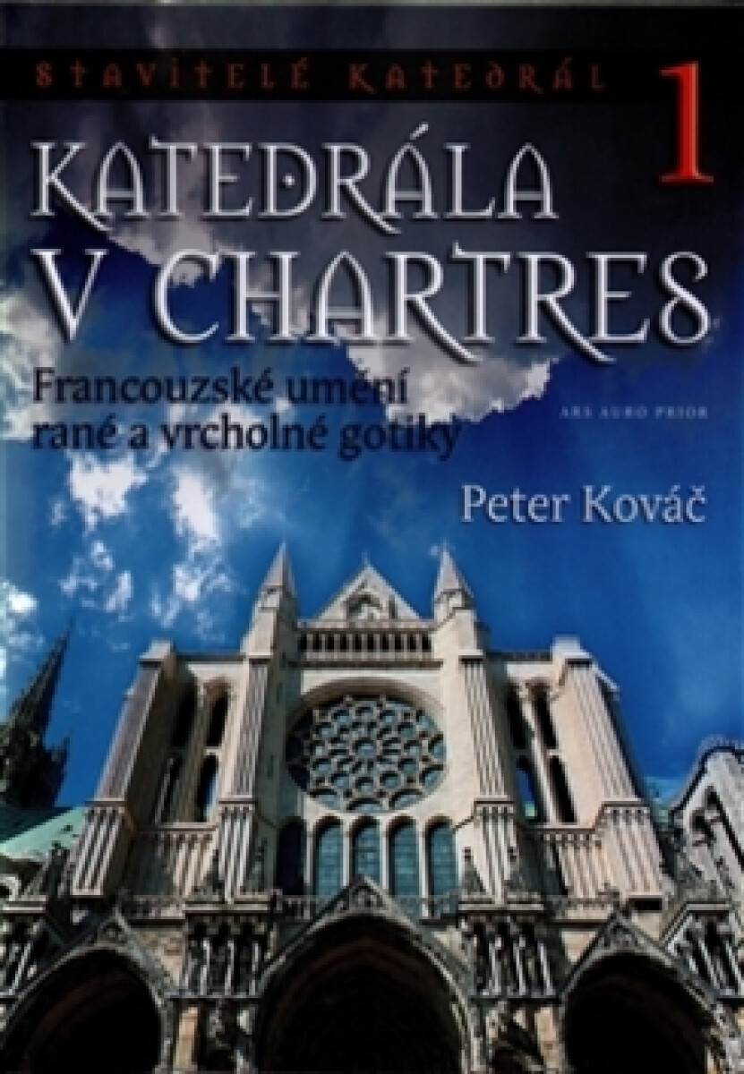 Kniha Katedrála v Chartres - Francouzské umění rané a vrcholné gotiky